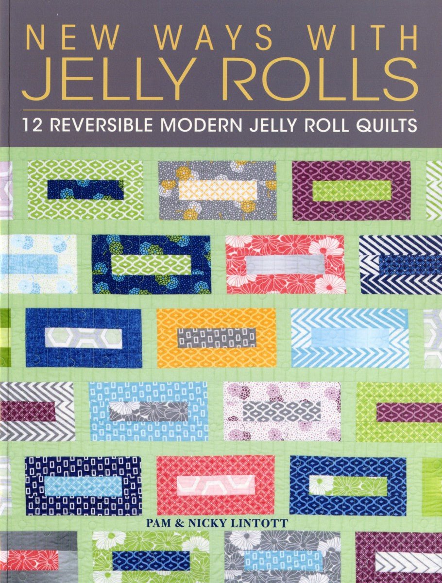 New Ways with Jelly Rolls - QuiltingJoyPDX