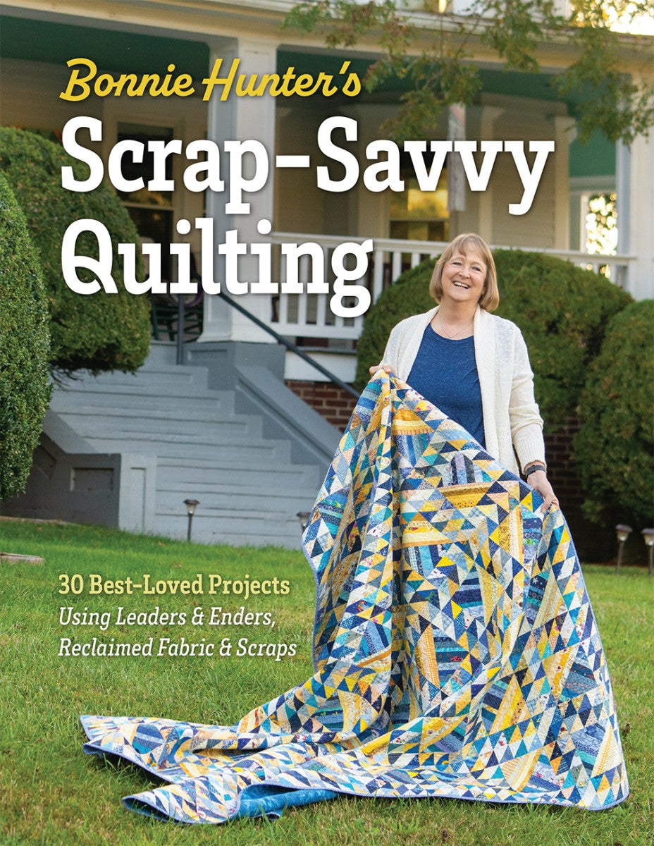Bonnie Hunter's Scrap-Savvy Quilting