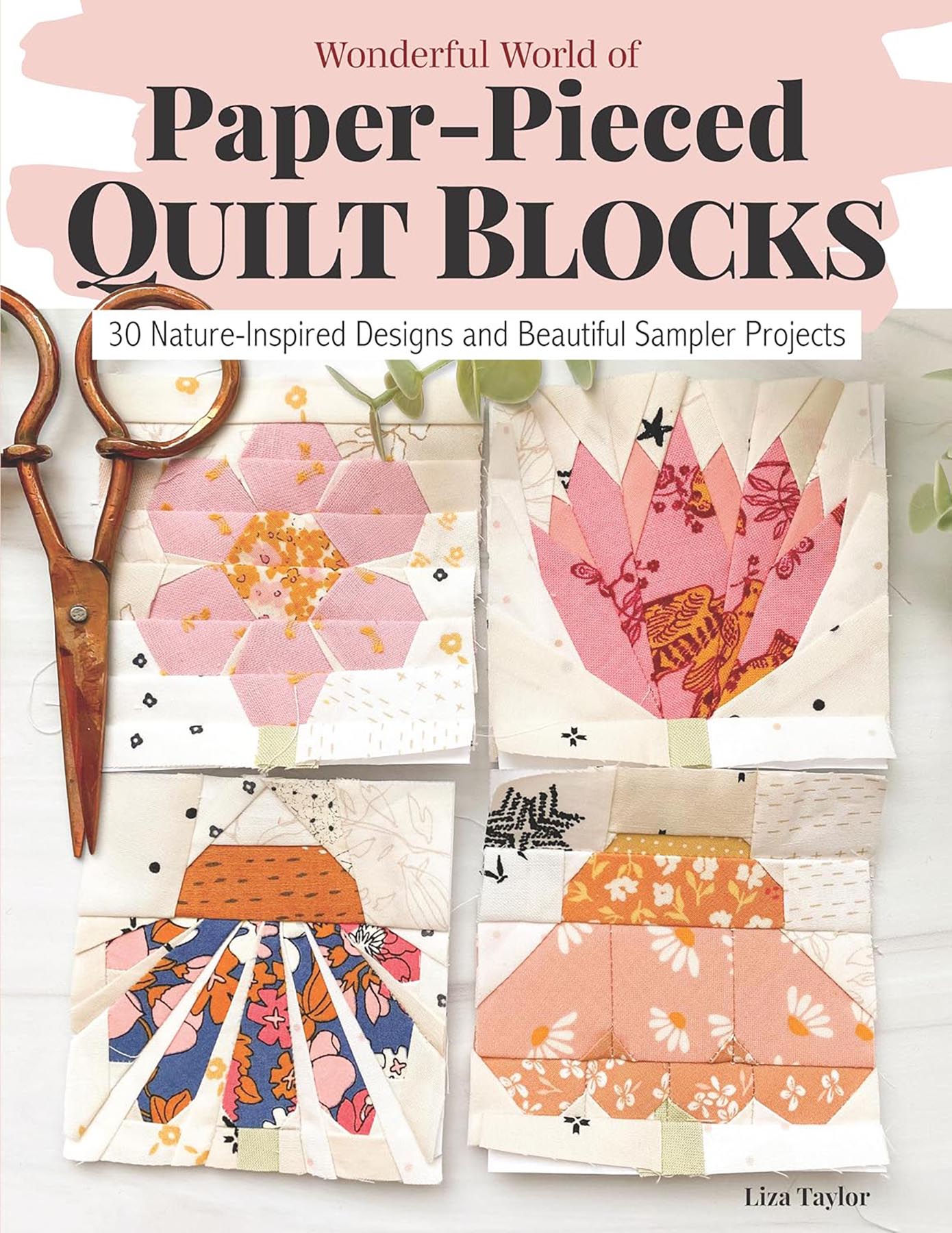 Liza Taylor Handmade Wonderful World of Paper-Pieced Quilt Blocks Book