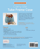 Carry Me Tube Frame Case - QuiltingJoyPDX