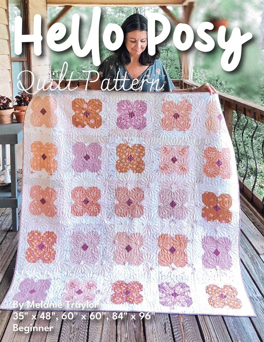Hello Posy Quilt Pattern by Melanie Taylor - QuiltingJoyPDX