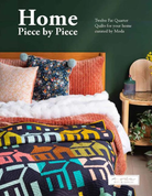 Home Piece By Piece Quilt Pattern Book by Moda Designers - QuiltingJoyPDX