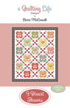 I Heart Flowers Quilt Pattern by Quilting Life Designs – Sherri McConnell - QuiltingJoyPDX