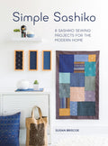 Simple Sashiko book by Susan Briscoe - 8 Sashiko Sewing Projects for the Modern Home