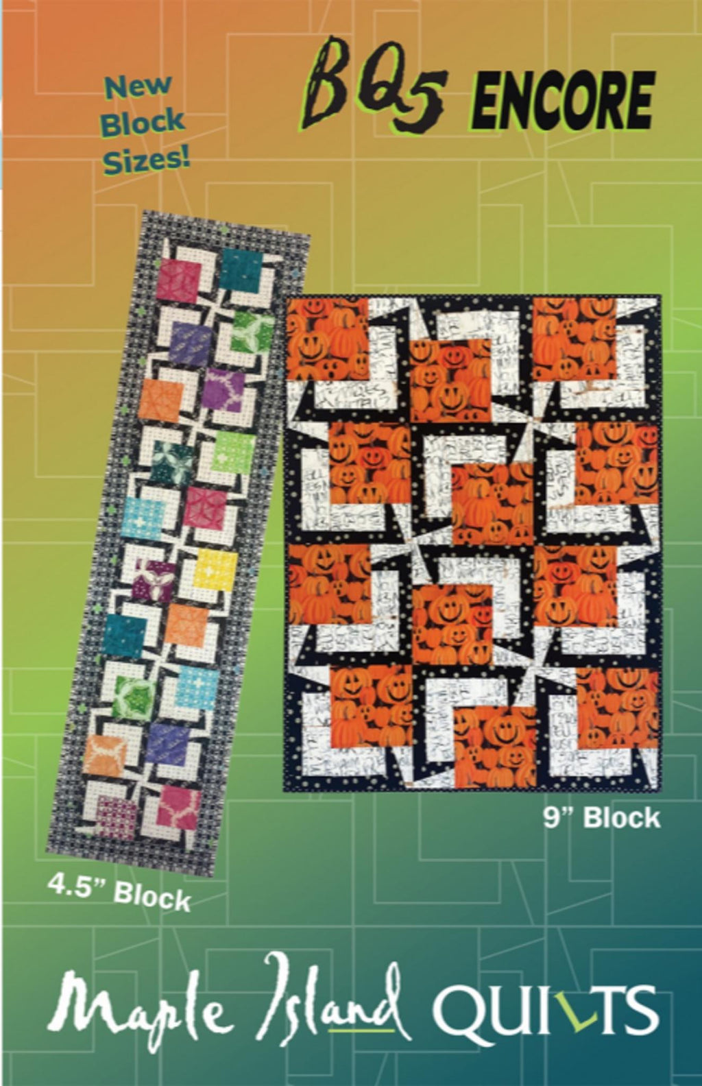 BQ5 Encore Quilt Pattern: 9" & 4.5" Blocks (Printed Paper Pattern)