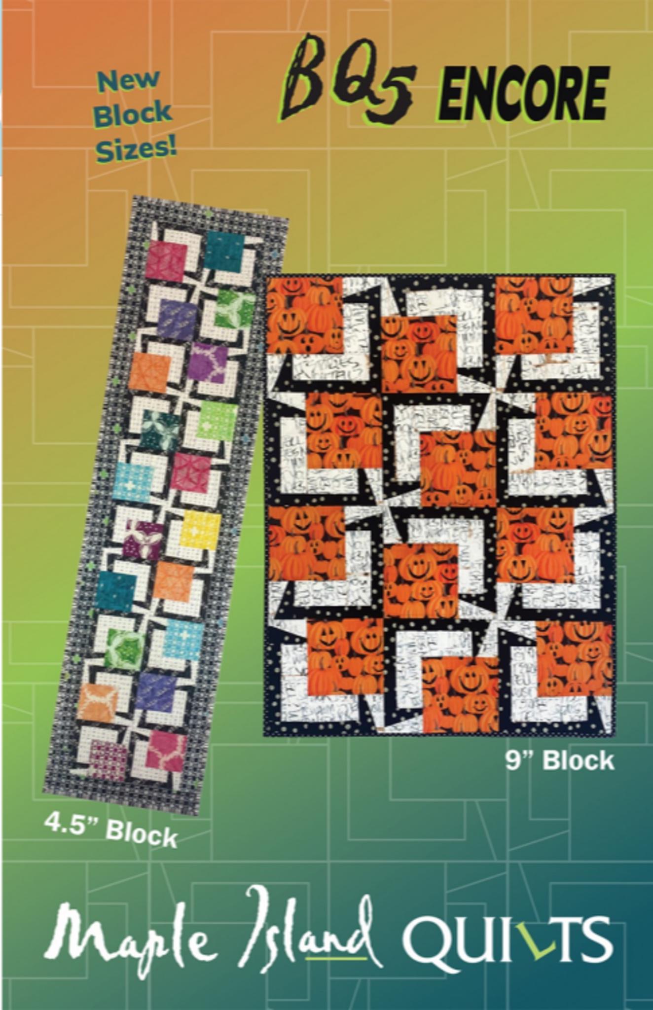 BQ5 Encore Quilt Pattern: 9" & 4.5" Blocks (Printed Paper Pattern)