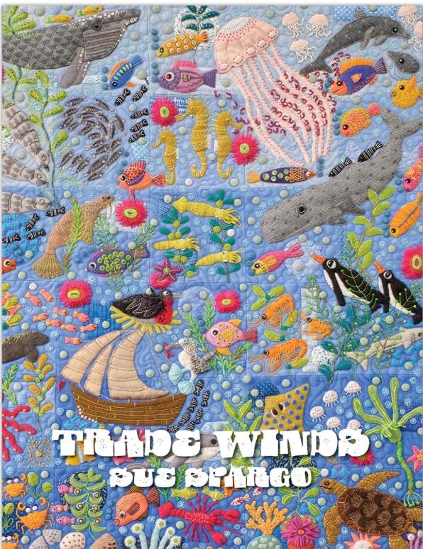 Trade Winds Quilt Book by Sue Spargo Folk-Art Quilts. Embroidery Quilt