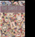 The Simple Life by Anni Downs for Hatched and Patched.  Includes Quilt, bag, pencil case and more projects.