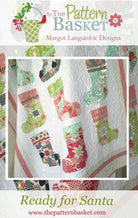 Ready for Santa Quilt Pattern by Margot Languedoc from Pattern Basket - 58.5 x 64