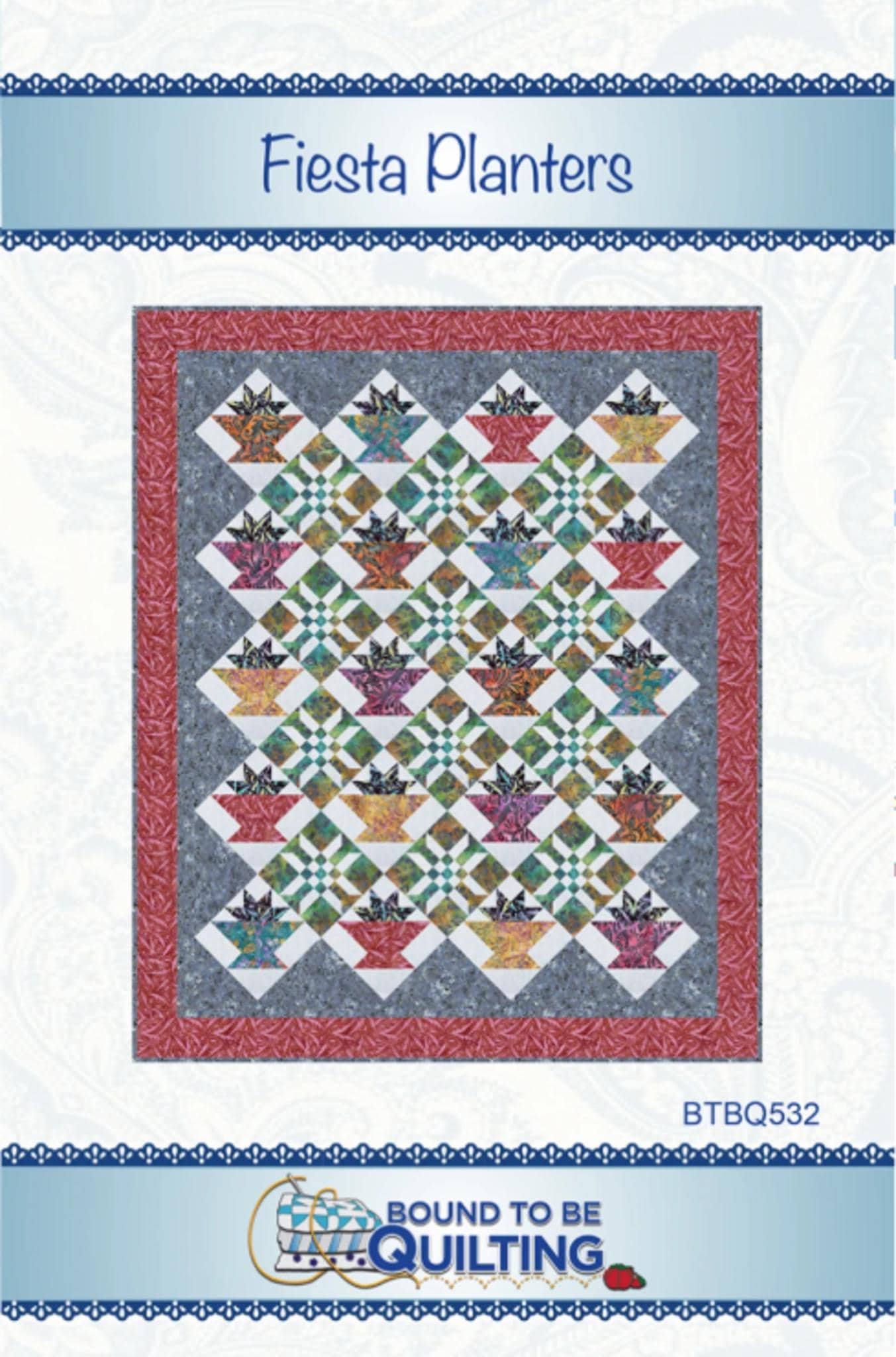Fiesta Planters quilt pattern by Mimi Hollenbaugh and Pat Syta - 63 x 75