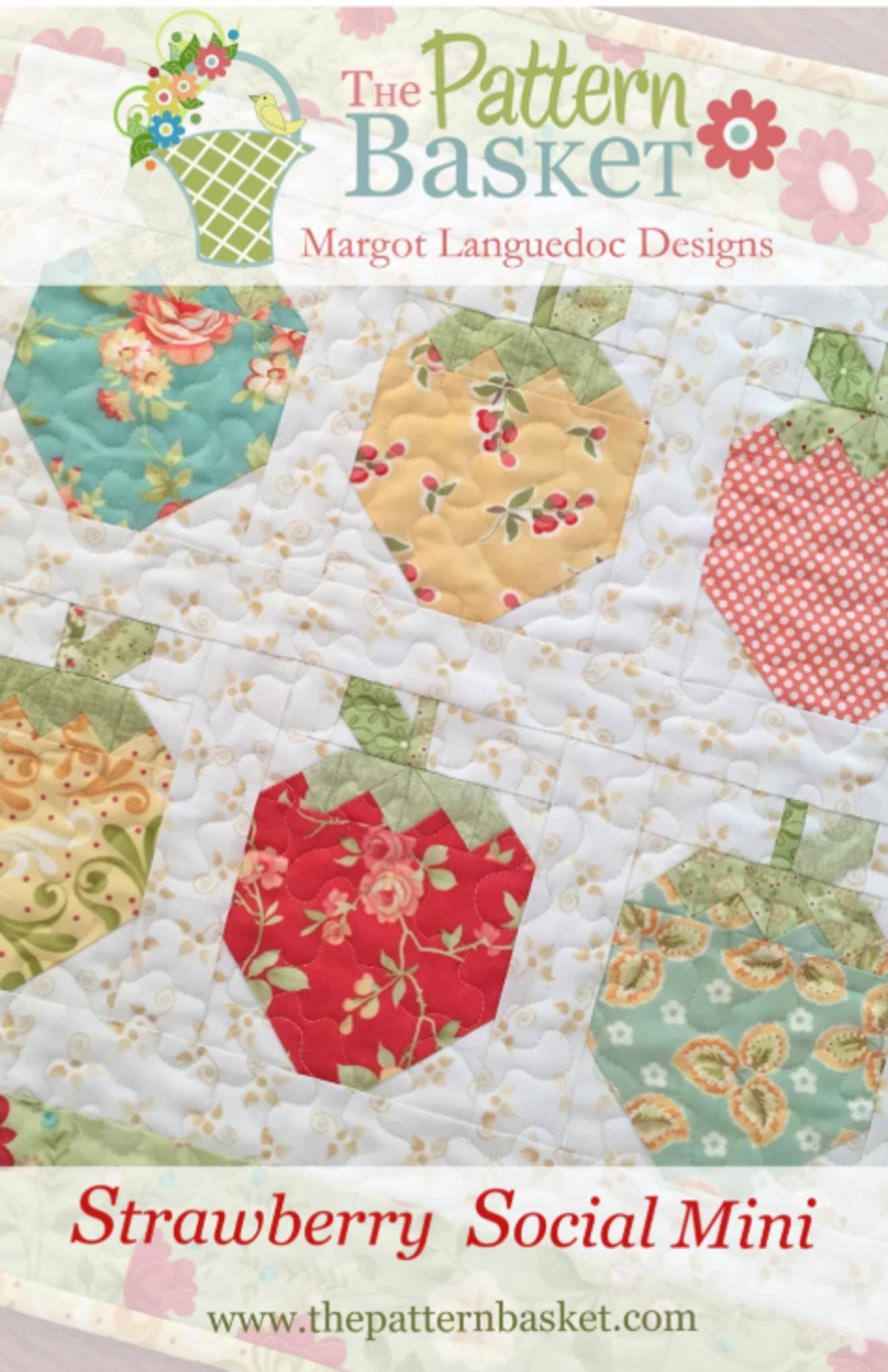 Strawberry Social Mini Quilt Pattern by Margo Languedoc of Pattern Basket - Precut Friendly; 19 3/4" x 22"