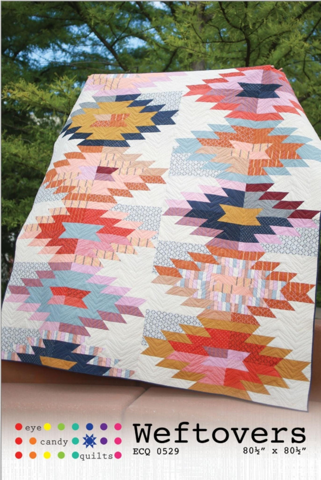 Weftovers Quilt Pattern from Eye Candy Quilts - 80.5" x 80.5"