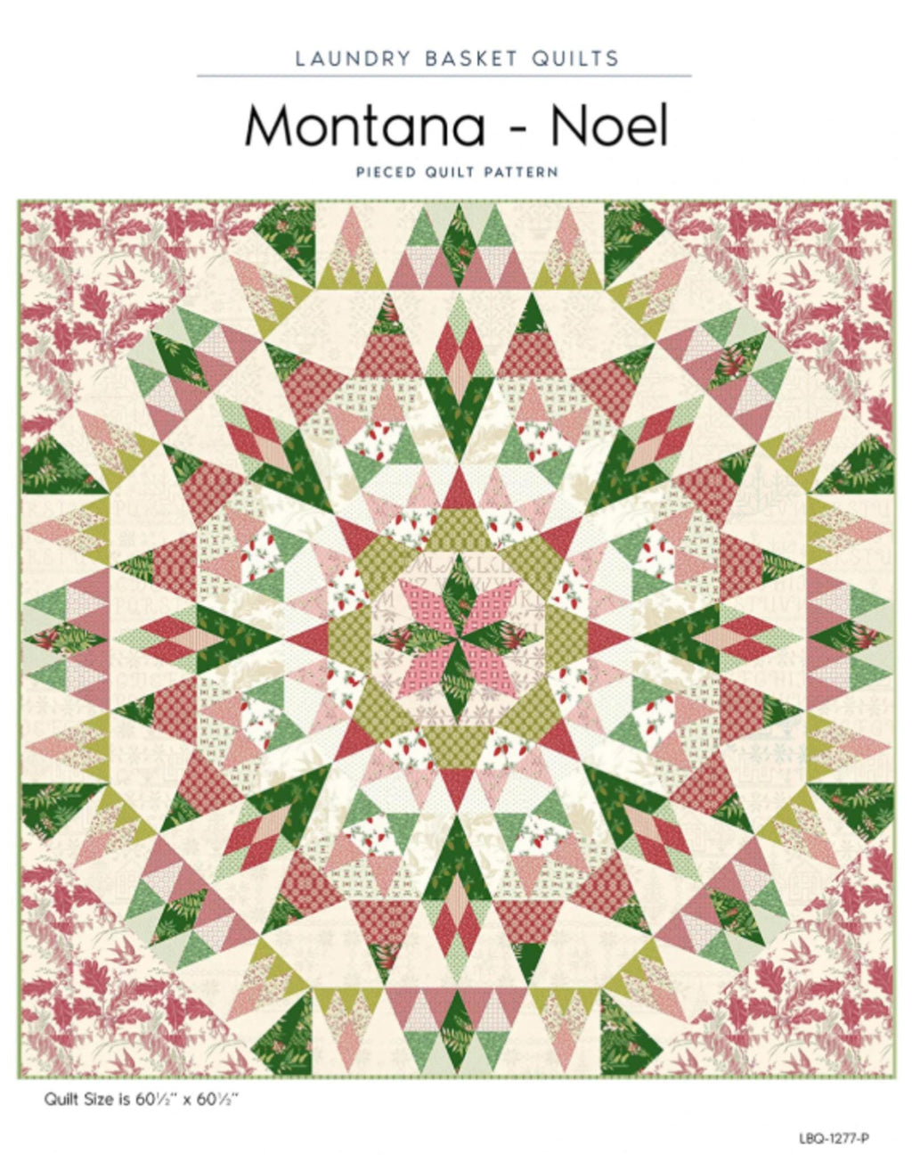 Montana - Noel Quilt Pattern: Pieced Design 60.5 x 60.5