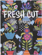 Fresh Cut Quilt Book by Sue Spargo Folk-Art Quilts.