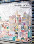 My Small World Quilt Pattern by Jen Kingwell - 52" x 33"