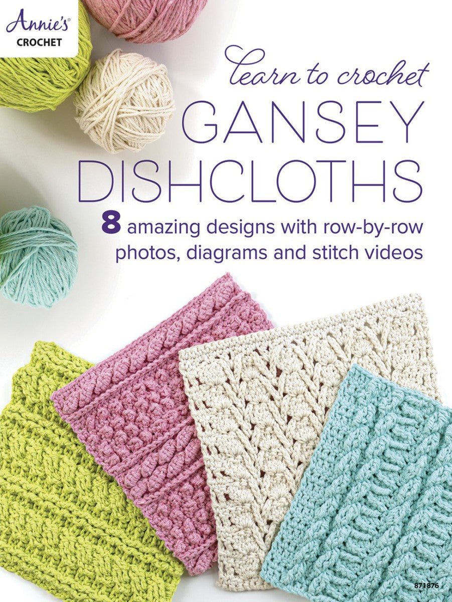 Learn to Crochet Gansey Dishcloths Book - QuiltingJoyPDX
