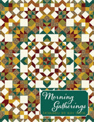 Morning Gatherings Quilt Pattern - QuiltingJoyPDX