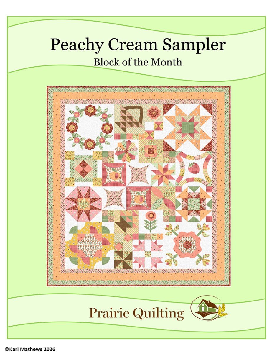 Peachy Cream Sampler BOM Quilt Pattern by Kari Mathews — Block of the Month, 59" × 67" - QuiltingJoyPDX