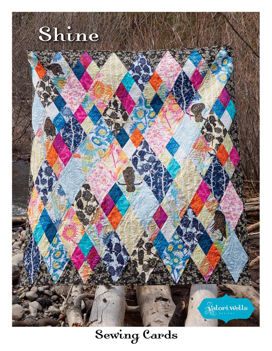 Shine Quilt Pattern by Valori Wells — Printed Booklet, 64" × 70" - QuiltingJoyPDX