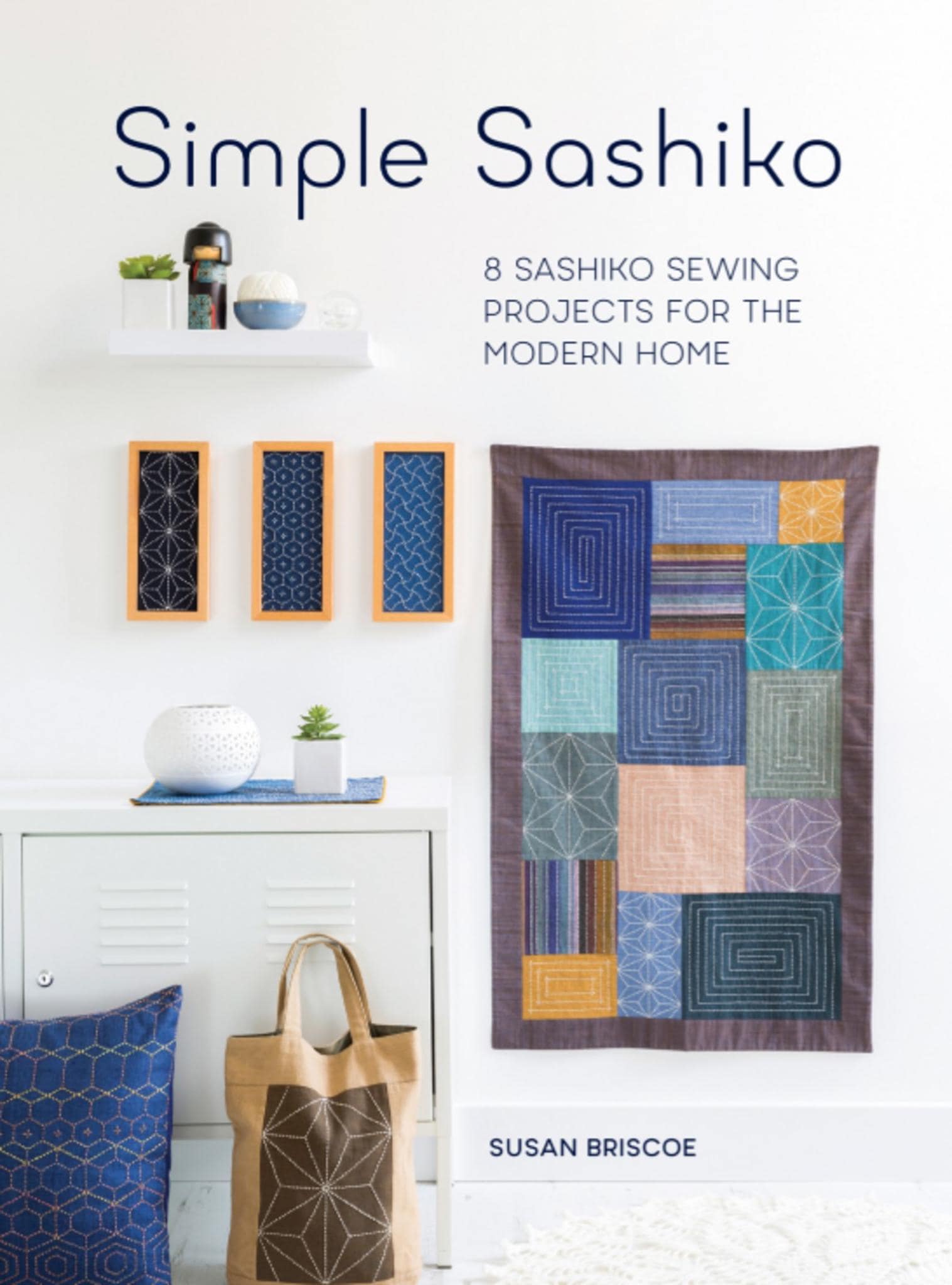 Simple Sashiko book by Susan Briscoe - 8 Sashiko Sewing Projects for the Modern Home - QuiltingJoyPDX
