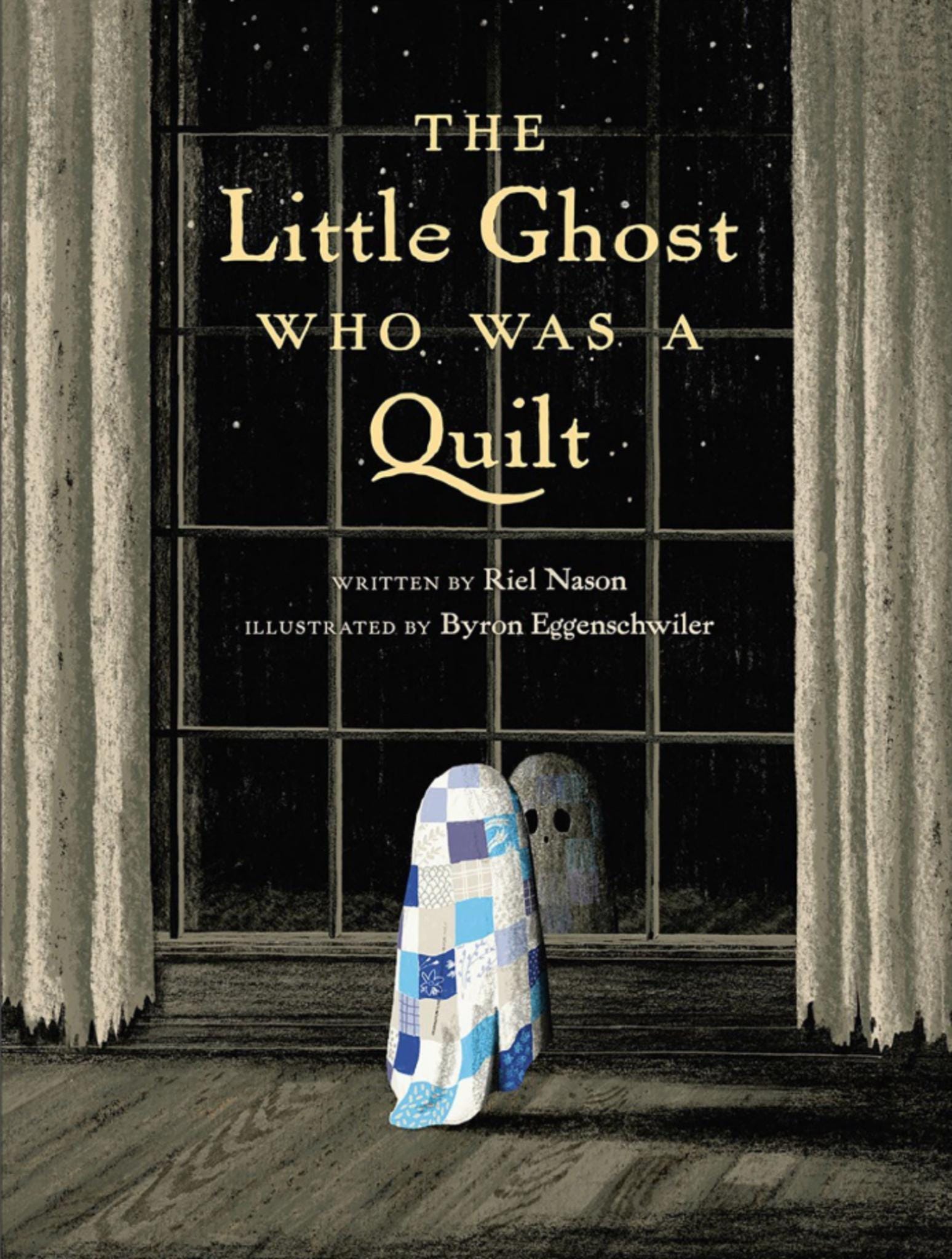 The Little Ghost Who Was a Quilt Book by Riel Nason - 48 pages - QuiltingJoyPDX